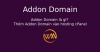 Addon Domain là gì? Thêm Addon Domain vào hosting cPanel