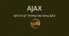 AJAX là gì? Trường hợp dùng AJAX