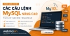 Các câu lệnh MySQL nâng cao: Hướng dẫn chi tiết từ A-Z