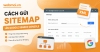 Cách gửi sitemap lên Google Search Console