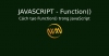 Cách tạo Function() trong JavaScript