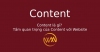 Content là gì? Tầm quan trọng của Content với Website