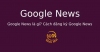 Google News là gì? Cách đăng ký Google News