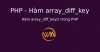 Hàm array_diff_key() trong PHP