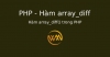 Hàm array_diff() trong PHP