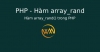 Hàm array_rand() trong PHP