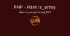 Hàm is_array() trong PHP