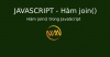 Hàm join() trong JavaScript