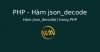 Hàm json_decode() trong PHP
