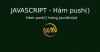 Hàm push() trong JavaScript