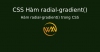 Hàm radial-gradient() trong CSS
