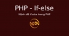 Mệnh đề if-else trong PHP