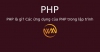 PHP là gì? Các ứng dụng của PHP trong lập trình