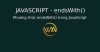 Phương thức endsWith() trong JavaScript