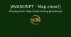 Phương thức Map.clear() trong JavaScript