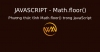 Phương thức tĩnh Math.floor() trong JavaScript