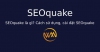 SEOquake là gì? Cách sử dụng, cài đặt SEOquake