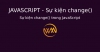 Sự kiện change() trong JavaScript