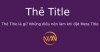 Thẻ Title là gì? Những điều nên làm khi đặt Meta Title