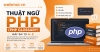 Thuật ngữ PHP (PHP Glossary) đầy đủ từ A-Z