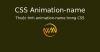 Thuộc tính animation-name trong CSS