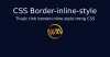 Thuộc tính border-inline-style trong CSS