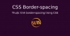 Thuộc tính border-spacing trong CSS