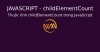 Thuộc tính childElementCount trong JavaScript