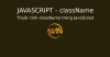 Thuộc tính className trong JavaScript