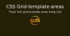 Thuộc tính grid-template-areas trong CSS