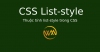 Thuộc tính list-style trong CSS