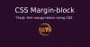 Thuộc tính margin-block trong CSS