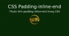 Thuộc tính padding-inline-end trong CSS