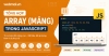 Tổng hợp Array (Mảng) trong JavaScript