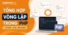 Tổng Hợp Vòng Lặp Trong PHP