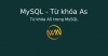 Từ khóa AS trong MySQL