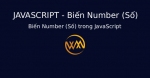 Biến Number (Số) trong JavaScript