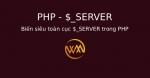 Biến siêu toàn cục $_SERVER trong PHP
