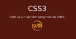 CSS3 là gì? Các tính năng mới của CSS3