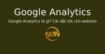 Google Analytics là gì? Cài đặt GA cho website