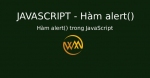 Hàm alert() trong JavaScript