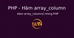Hàm array_column() trong PHP