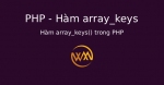 Hàm array_keys() trong PHP