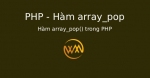 Hàm array_pop() trong PHP