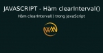 Hàm clearInterval() trong JavaScript