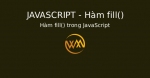 Hàm fill() trong JavaScript