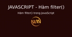 Hàm filter() trong JavaScript