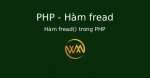 Hàm fread() trong PHP