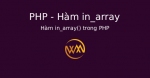 Hàm in_array() trong PHP