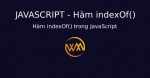 Hàm indexOf() trong JavaScript